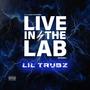 Live in The Lab (feat. Lil Trubz) [Live] [Explicit]