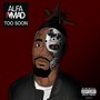 Too Soon (Explicit)