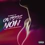 Outside Now (Explicit)