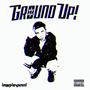 Ground Up (Explicit)