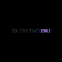 Six Oh Two (Explicit)