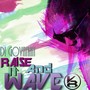 Raise It and Wave