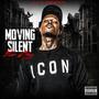 Moving Silent (Explicit)