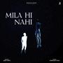 Mila Hi Nahi (Explicit)
