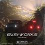 BUSY WORKS (Explicit)