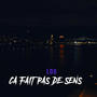 Ca Fait Pas De Sens (Explicit)