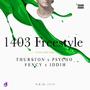 1403 Freestyle (feat. Iddih Wit it, JussFency & Psycho Pain Character) [Explicit]