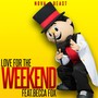 Love for the Weekend (feat. Becca Fox)