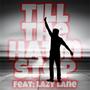 Till the Hatin' Stop (feat. LazyLane)