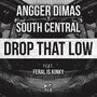 Drop That Low (feat. Feral is Kinky)