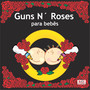 Guns N' Roses Para Bebês