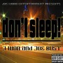 Don't Sleep (Explicit)