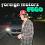 Foreign Motors (Explicit)