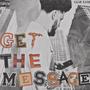 Get The Message (Explicit)