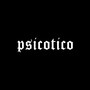 Psicótico (Explicit)