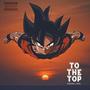 To the top (feat. Dreesko) [Explicit]