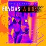 Gracias A Dios (feat. DJ Chomy MX) [Explicit]