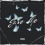 Save Me (Explicit)