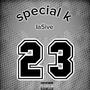 Special k (feat. La5ive) [Explicit]