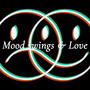 Mood Swings & Love