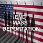 End Mass Deportation