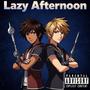 Lazy Afternoon (Explicit)
