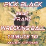 Wrecking Ball: Tribute to Miley Cyrus