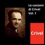 Le canzoni di Crivel Vol. 1