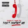 DON'T CONTACT ME (feat. Young Dro) [Explicit]