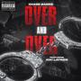 Over AND OVER (Explicit)