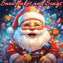 Snowflakes and Songs