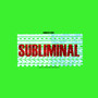 Subliminal (Explicit)