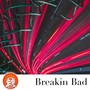 Breakin Bad