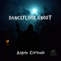 Dancefloor Ghost