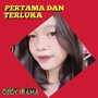 PERTAMA DAN TERLUKA