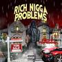 Rich Nigga Problems (Explicit)