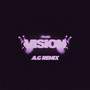 Vision (A.G Remix) [Explicit]