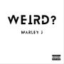 Weird? (feat. T.C) [Explicit]