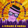 A Cidade É Nossa (feat. Wilson Simoninha)