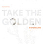 Take The Golden (Acoustic)