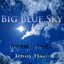 Big Blue Sky (feat. Jenny Haan)