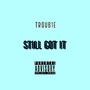 Still Got It (Explicit)