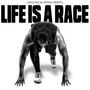 Life Is A Race