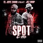 Spot Em (feat. Jez Drip) [Explicit]