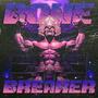 Bone Breaker (Explicit)