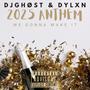 2025 Anthem (We Gonna Make It) (feat. DYLXN) [Explicit]