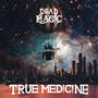 True Medicine (Explicit)