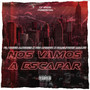 Nos Vamos a Escapar (Explicit)