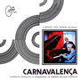 Carnavalença - Carnaval dos Irmãos Valença