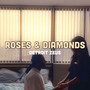 Roses and Diamonds (Explicit)